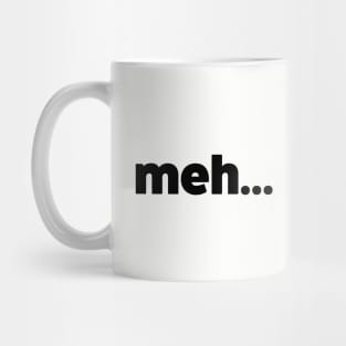 Simply Meh... Mug